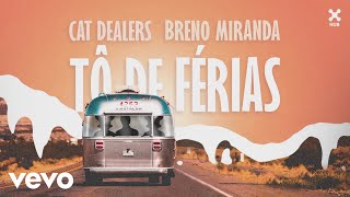 Cat Dealers Breno Miranda  Tô de Férias Pseudo Video [upl. by Olney]