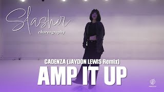 Amp It Up  CADENZA JAYDON LEWIS Remix  Slasher Choreography  Urban Play Dance Academy [upl. by Manfred]