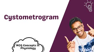 Cystometrogram  MCQ concepts [upl. by Amliv]