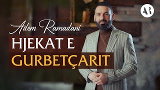 HJEKAT E GURBETÇARIT  Adem Ramadani [upl. by Ain832]