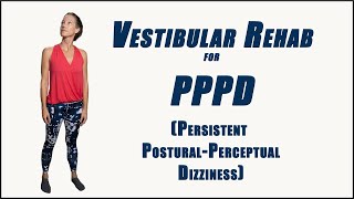 Vestibular Rehab PPPD  Extensive Exercises with Modifications and Progressions Tips for Success [upl. by Reviel]