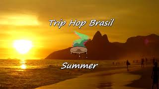 Trip Hop Brasil  Summer [upl. by Gilberto]