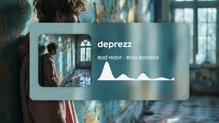 deprezz  Bad Habit [upl. by Hahn]