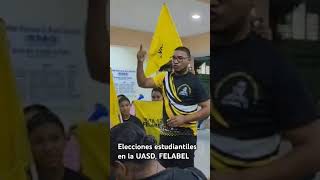 Elecciones estudiantiles en la UASD FELABEL Envía mensaje al presidente Parte I [upl. by Eelirak189]