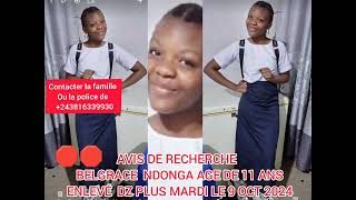 🛑 URGENT KIN MAKAMBU UNE FILLE AGE DE 11ANS ENLÈVE DÉPLUS QUELQUES JOURS PASSÉS BELGRACE NDONGA [upl. by Nanaek166]