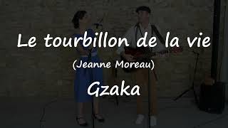 Le tourbillon de la vie Jeanne Moreau par Gzaka répertoire Chansons du Vieux Paris [upl. by Olfe]