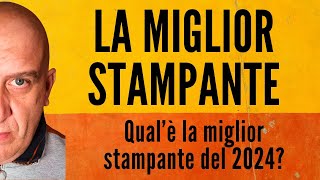 La miglior stampante del 2024 [upl. by Bowra]