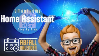 Home Assistant 15  So richtest du dir deinen Abfallkalender ein [upl. by Lorens954]