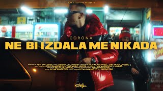 CORONA  NE BI IZDALA ME NIKADA OFFICIAL VIDEO [upl. by Maddy]