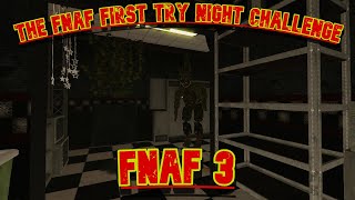 Five Nights At Freddys First Try Night Challenge  Episode 3  FNAF 3 [upl. by Anelra]