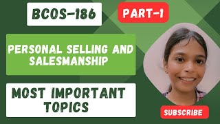 BCOS186 Personal Selling amp Salesmanship  Part1  Important topics  bcos186 bcomg ignou [upl. by Osnohpla]