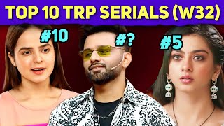 Top 10 TRP Serials of Week 32 2024  Anjali Awasthi Taarak Mehta Laughter Chefs [upl. by Neih]