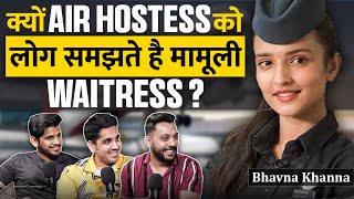 Flight Mai hui meri Bezati  Air Hostess Bhavna Khanna  Realtalk Clip [upl. by Teryl]