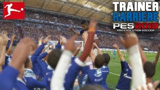 PLATZSTURM AUF SCHALKE 😱 PES 2019 Trainer Karriere  Pro Evolution Soccer 2019 [upl. by Pennebaker]