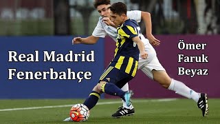 Ömer Faruk Beyaz 14 years old  Real Madrid v Fenerbahçe  U17 [upl. by Zoha]