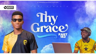 Kofi Kinaata  Thy Grace Part 1 amp 2 this is why he’s the Songwriter Of The Year [upl. by Oigufer653]