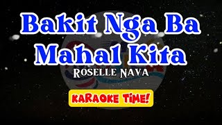 Bakit Nga Ba Mahal Kita  Roselle Nava  karaoke version [upl. by Aisila]