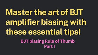 Master the art of BJT amplifier biasing with these essential tips Part I [upl. by Snell467]