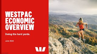 Westpac June 2024 Quarterly Economic Overview [upl. by Antoinette]