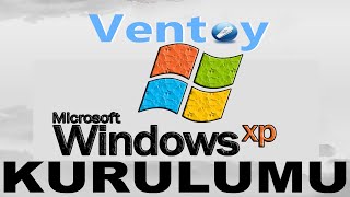 Ventoy Windows XP Kurulumu [upl. by Gnoc]