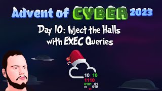 Advent of Cyber 2023  Day 10 Inject the Halls with EXEC Queries [upl. by Elyrpa]