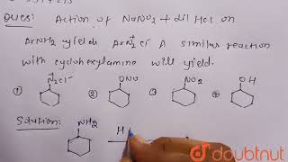 Action of NaNO2  dil HCl on ArNH2 yields ArN2Cl A similar reaction with cycloh [upl. by Duck]