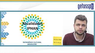 IPHAN Atualidades do Patrimônio Cultural  Parte I [upl. by Gee327]