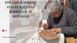 Div Com Kashmir inaugurates GI Mahotsav in Srinagar [upl. by Drofla]