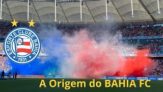 Origem e História do Bahia FC [upl. by Buatti]