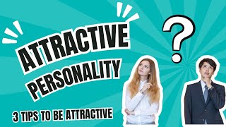 How to be attractive  3 tips to be attractive personality tips [upl. by Ainosal]