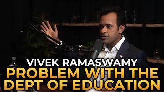 Vivek Ramaswamy  The Problem with the Department of Education [upl. by Hcire]