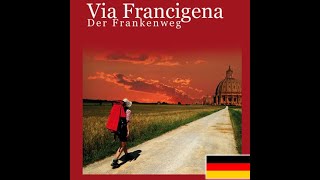 Video über den Pilgerweg Via Francigena Frankenweg  900 km von Lausanne Schweiz  Rom Italien [upl. by Ahsaele]