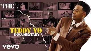 Teddy Yo  The Teddy Yo Documentary [upl. by Aissila]