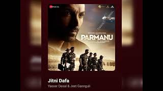 Jitni Dafa Song  PARAMANU  Yasser Desai amp Jeet Ganguli  John Ebrahim [upl. by Anila]