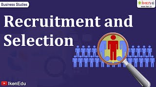 Learn the Recruitment and Selection Process of an Organization  iKen [upl. by Yllor]