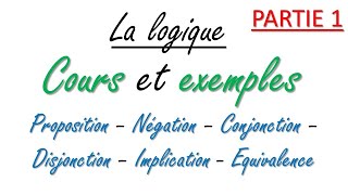 Cours sur la logique partie 1 [upl. by Enomed946]