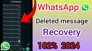 how to see deleted message on WhatsApp  WhatsApp Message deleted recovery kaise kare [upl. by Nedgo]