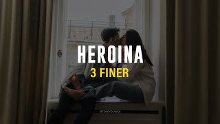 3 FINER  HEROINA LETRA [upl. by Berta]