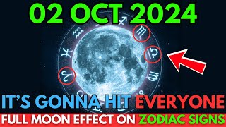 ATTENTION 02 October 2024  FULL MOON Spiritual Meaning For ZODIAC Sign  Its Gonna Hit EVERYONE [upl. by Norward]