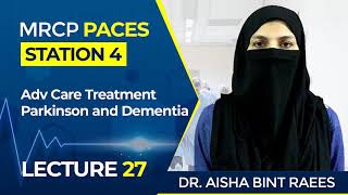 Adv Care Treatment Parkinson and Dementia  MRCP Paces  Station 4  Lecture27 [upl. by Ihtac]