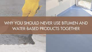 Why you should NEVER use bitumen and waterbased products together [upl. by Einaj]