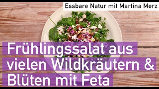 Vitaminreicher Frühlingssalat aus Wildkräutern mit Blüten und Feta [upl. by Salamanca49]