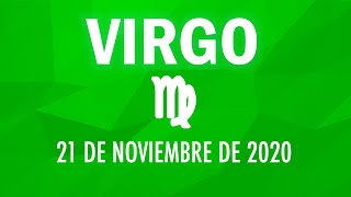 ♍ Horoscopo De Hoy Virgo  21 de Noviembre de 2020 [upl. by Apur]