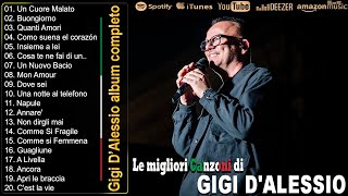 Le Migliori Canzoni di Gigi D’Alessio 🎶 Gigi DAlessio Greatest Hits  album completo [upl. by Farrand]