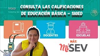 Consulta las Calificaciones de Educación Básica en Línea  SIGED  MiSEV [upl. by Campos]