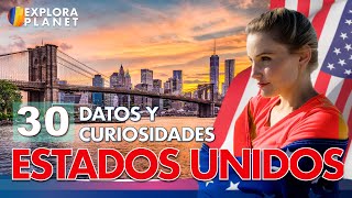 30 Curiosidades que no sabías de Estados Unidos  Porqué llego a ser tan Grande [upl. by Theall572]