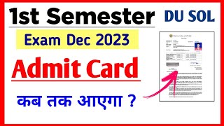 SOL First Semester Admit Card Update Dec Exam 2023  SOL 1st Semester Exam Admit card कब आएगा  2023 [upl. by Ahsemit685]