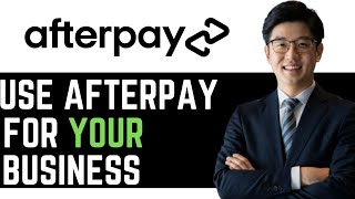 How To Use Afterpay For Your Business  COMPLETE GUIDE [upl. by Mallin282]