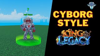 How To Get Cyborg Fighting Style in King Legacy  First Sea [upl. by Yffub]