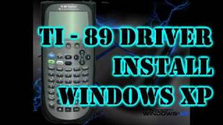 How To Install TI89 Titanium Device Drivers HD 720P Windows XP REUPLOAD [upl. by Yenial]